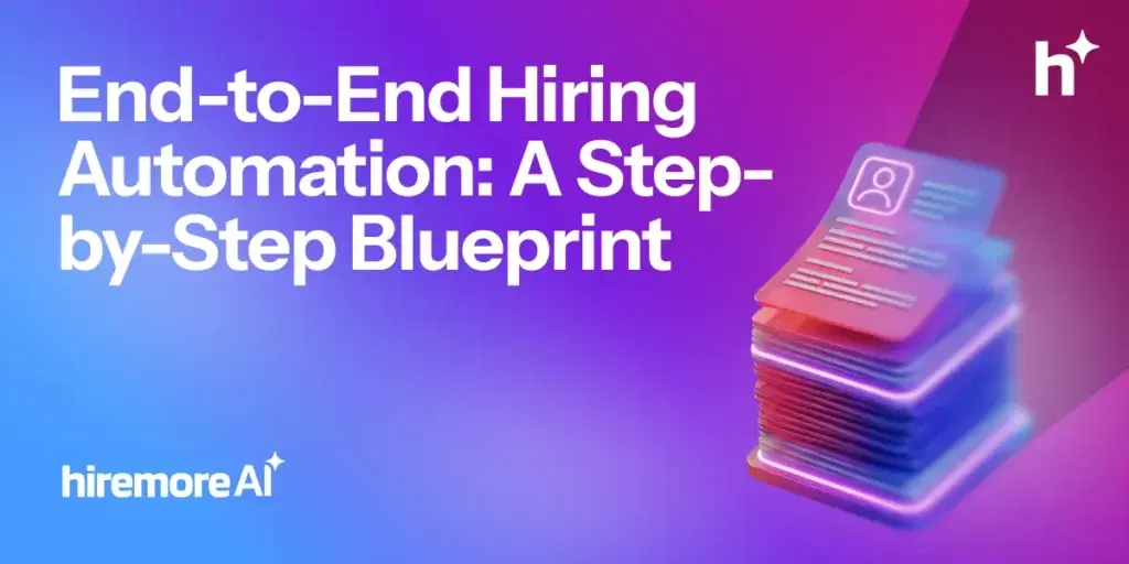End-to-end hiring automation blueprint showing automated stages and human decision points across the pipeline